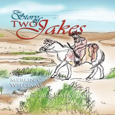 The Story of Two Jakes Maureen Williams Hardcover Author Solution