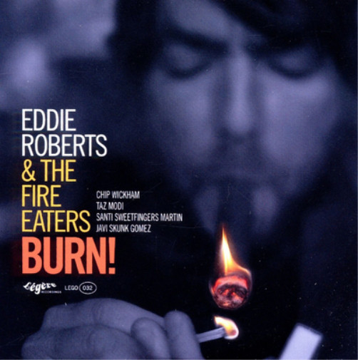 Eddie Roberts & The Fire Eaters Горят! (Винил) 12 альбом (ИМПОРТИРОВАН из Великобритании)