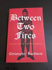 Between Two Fires by Christopher Buehlman (2012, paperback) Medieval Horror rare