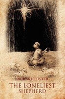 The Loneliest Shepherd Richard Foster Taschenbuch Kartoniert / Broschiert 2011