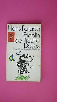 191710 Hans Fallada FRIDOLIN, DER FRECHE DACHS eine zwei- u. vierbeinige