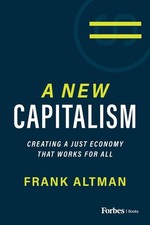 A New Capitalism: Creating A Just Economy That Works for All by Frank Altman (En