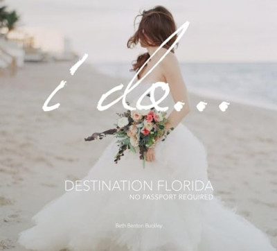 I Do... Destination Florida: No Passport Required - HardBack NEW Beth Benton Buc