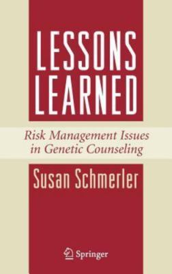Lessons Learned : Risk Management Issues in Genetic Counseling, Hardcover by ...