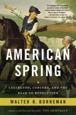 American Spring: Lexington, Concord, and the Road to Revolution - GOOD