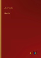 Albert Trentini | Goethe | Taschenbuch | Deutsch (2022) | 500 S.