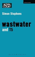 'Wastwater' and 'T5' (Modern Plays), Stephens, Simon