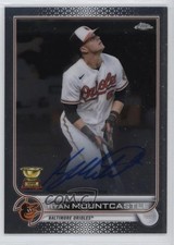2022 Topps Chrome Veteran Ryan Mountcastle #CVA-RM Auto 1k4e