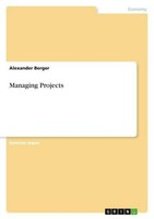 Managing Projects Alexander Berger