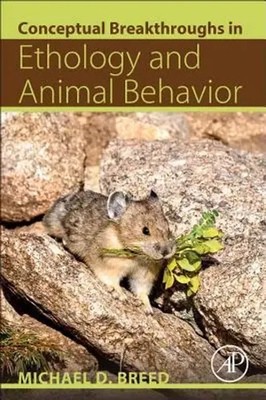 Michael D Breed | Conceptual Breakthroughs in Ethology and Animal Behavior