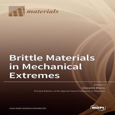 Brittle Materials in Mechanical Extremes MDPI AG Hardcover MDPI A