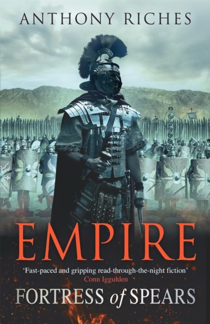 Fortress of Spears: Empire III by Anthony Riches (Paperback Book)
