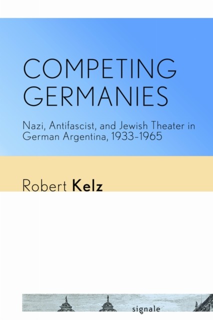 Competing Germanies by Robert Kelz PAPERBACK 9781501739866