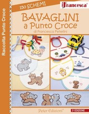 Libri Francesca Peterlini - Bavaglini A Punto Croce. 150 Schemi