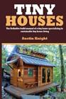 Tiny Houses: The Definitive Build Manual Of A Tiny Home Specializing In Sus.