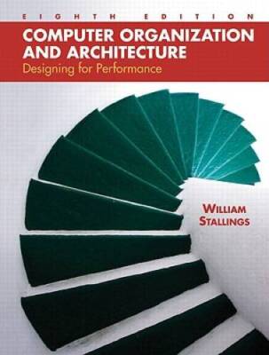 Computer Organization and Architecture: Designing for Performance (8th E - GOOD