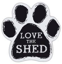 Dog Paw Shaped Magnets: LOVE THE SHED Funny, Playful  Dogs, Gifts, Cars