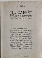 Il caffè, politico e letterario. Antologia  (1953-1977)