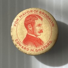 BOUTON ÉPINGLETTE POLITIQUE 1890 Edward Shepard BROOKLYN NEW YORK maire vote Hoag