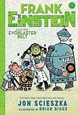 Frank Einstein and the EvoBlaster Belt Frank Einstein Series #4 :