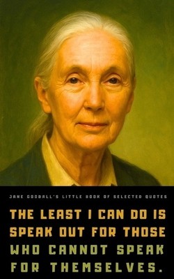 Jane Goodall's Little Book of Selec..., Quill, Reflecti