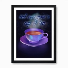 Not Everyone'S Cup Of Tea - mystic  Framed Wall Art Poster Canvas Print Picture