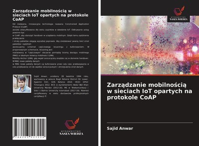 Sajid Anwar | Zarz¿dzanie mobilno¿ci¿ w sieciach IoT opartych na protokole CoAP