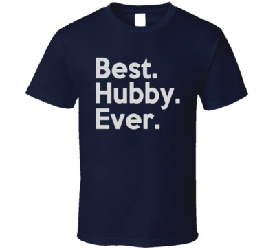 Best Hubby Ever T shirt