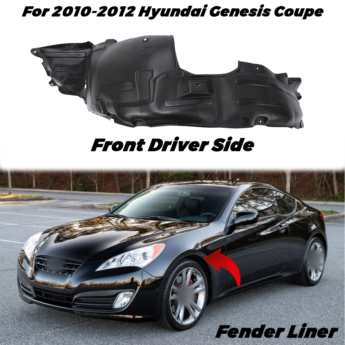 2010-2012 Hyundai Genesis Coupe Front Driver Side Fender Liner