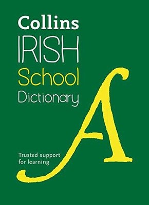 Irish School Dictionary: Trusted support for  by Collins Dictionaries 0008190283