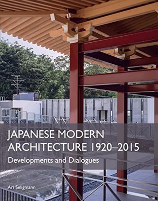 Japanese Modern Architecture 1920-20..., Seligmann, Ari