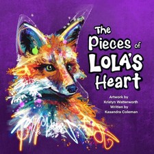 The Pieces of Lola's Heart by Kasandra Coleman [Paperback]