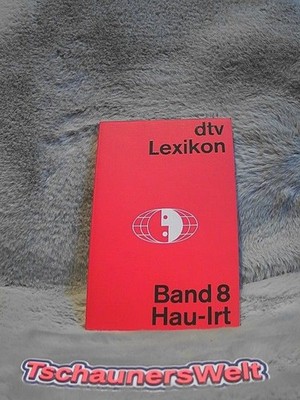 dtv-Lexikon; Teil: Bd. 8 Hau - Irt