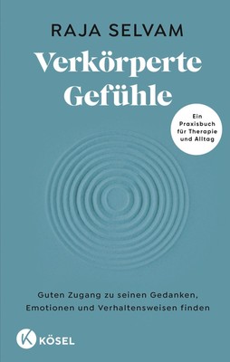 Verkörperte Gefühle | Raja Selvam | Deutsch | Buch | 512 S. | 2023 | Kösel