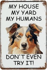 Metal Tin Sign For Garage Australian Shepherd My House My Yard 8x12