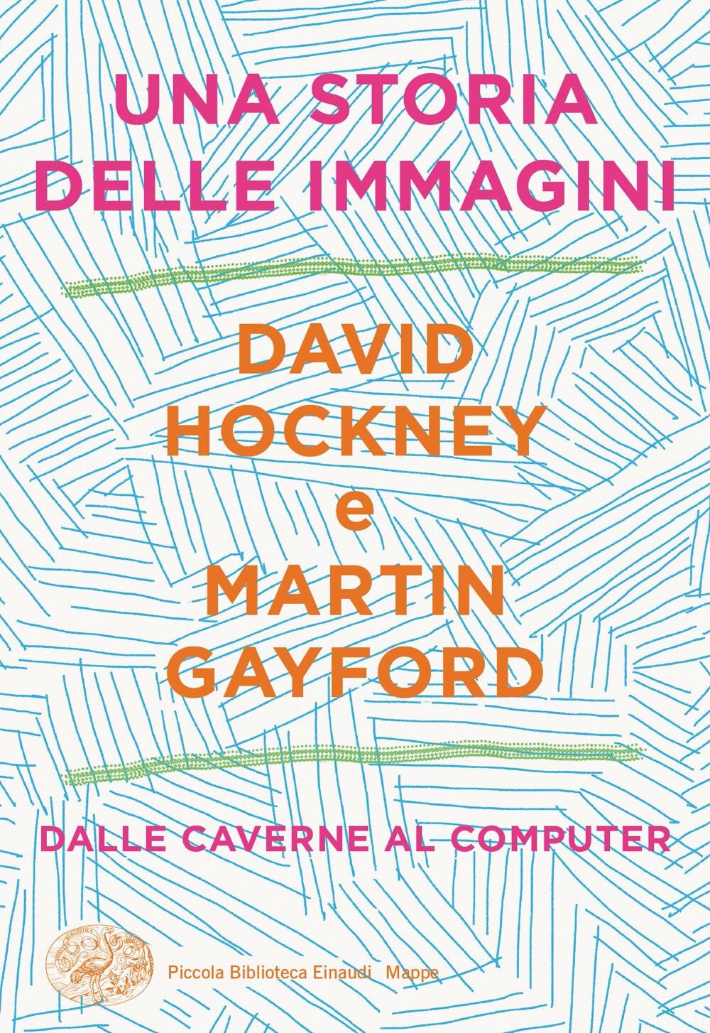 Libri David Hockney / Martin Gayford - Una Storia Delle Immagini. Dalle Caverne