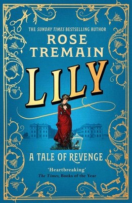 Rose Tremain Lily