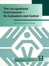 The Occupational Environment: Its Evaluation and Control and Management