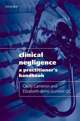 Clinical Negligence: A Practitioner's Handbook Paperback   Illustrated, 2007