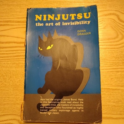 Ninjutsu: The Art of Invisibility by Donn F. Draeger Paperback Book 1980