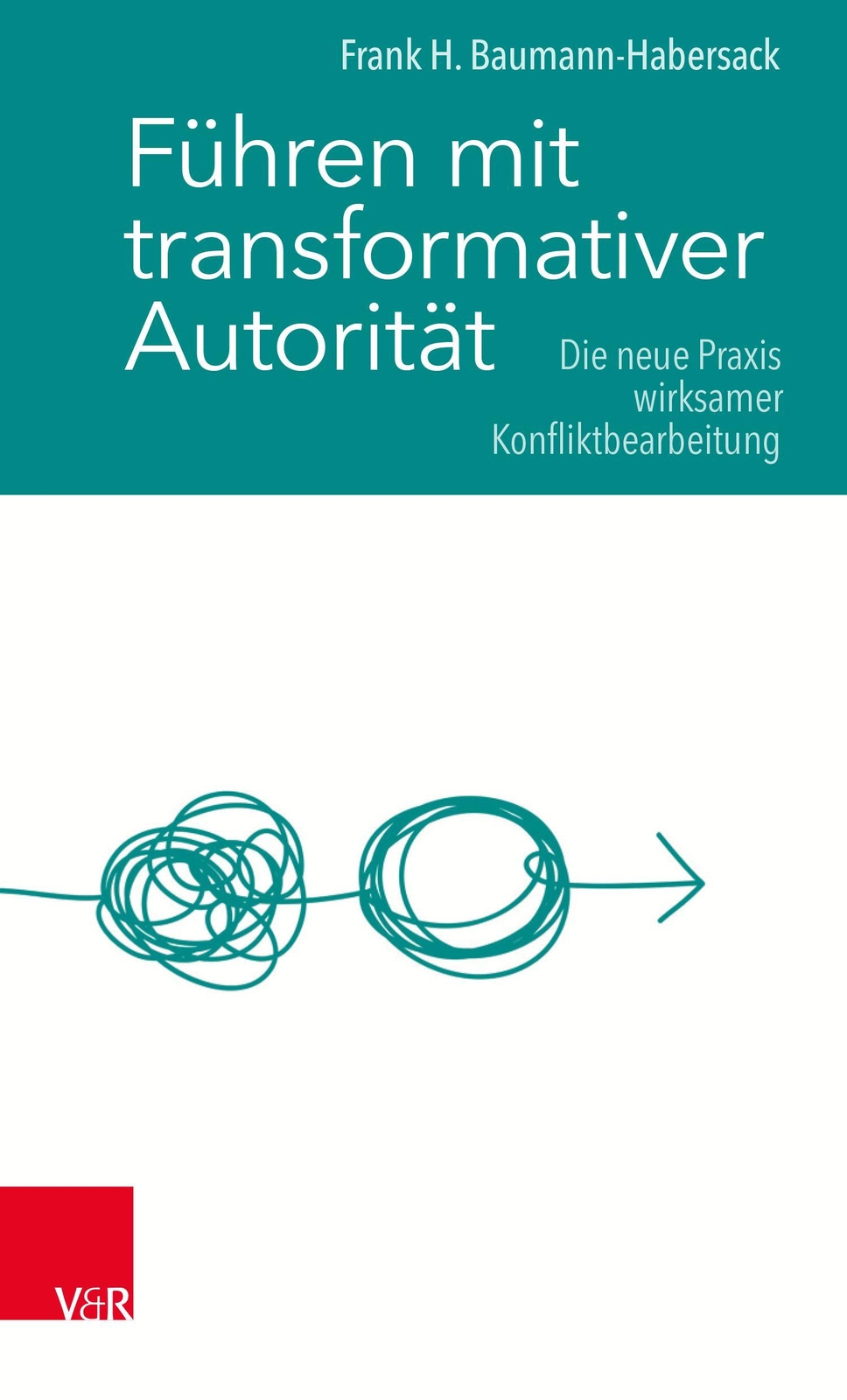 Thumbnail - Führen Mit Transformativer Autorität Frank H. Baumann-habersack