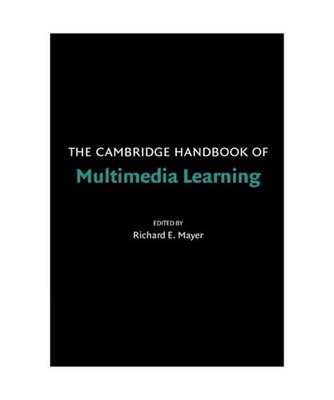 The Cambridge Handbook of Multimedia Learning