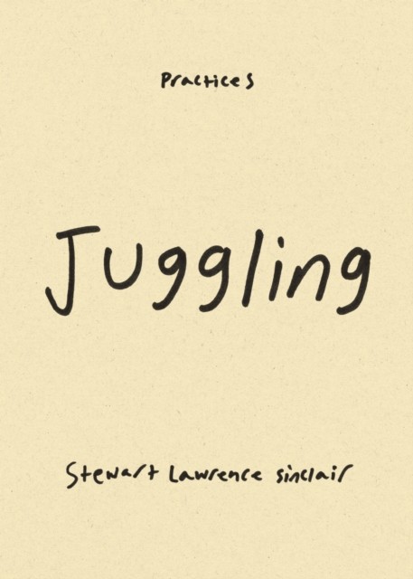 Juggling by Stewart Lawrence Sinclair PAPERBACK 9781478019602
