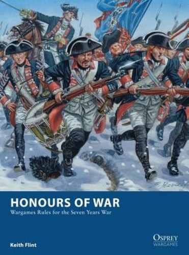 Honours of War: Wargames Rules for the Seven Years' War by Keith Flint: Used