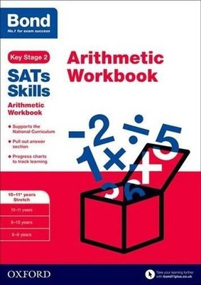 Bond SATs Skills: Arithmetic Workbook: 10-11+ years Stretch by Michellejoy Hughe