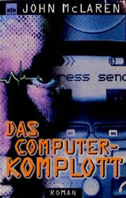 Das Computer-Komplott. Roman