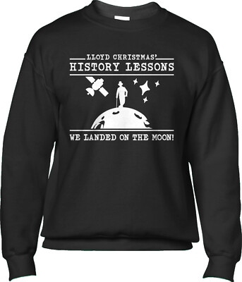 Lloyd Christmas History Funny Comedy Movie Quote Harry Dumb Moon Mens Sweatshirt