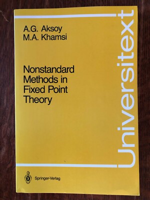 Nonstandard Methods in Fixed Point Theory Universitext Aksoy & Khamsi 1st ed SC 