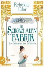 Die Schokoladenfabrik – Das Geheimnis der Erfinderin: Ro... | Buch | Zustand gut