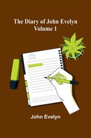 The Diary Of John Evelyn (Volume 1) John Evelyn Taschenbuch Englisch 2025